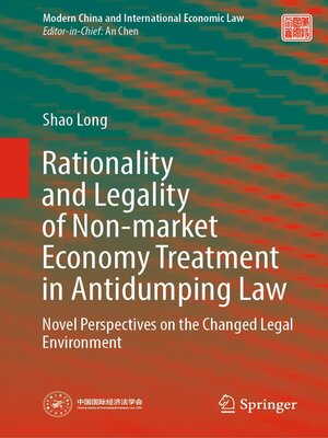 cover image of Rationality and Legality of Non-market Economy Treatment in Antidumping Law